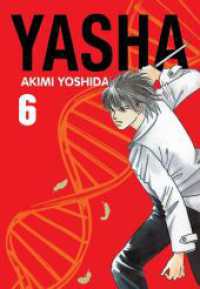 Yasha 06 : Ein spannender Thriller- und Abenteuer-Manga über einen Jungen mit außergewöhnlichen Fähigkeiten, der gegen eine geheimnisvolle Organisation kämpft (Yasha 6) （2024. 396 S. sw. 21 cm）