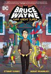 Bruce Wayne: Gar nicht super （2024. 148 S. Durchgehend vierfarbig. 20.4 cm）