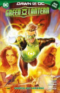 Green Lantern : Bd. 1 (3. Serie): Zurück auf der Erde （2024. 164 S. Durchgehend vierfarbig. 26 cm）