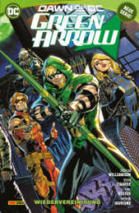 Green Arrow : Bd. 1: Wiedervereinigung （2024. 148 S. Durchgehend vierfarbig. 26 cm）