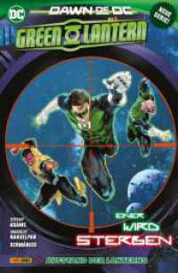Green Lantern: Dawn of DC : Bd. 2 (3. Serie): Aufstand der Lanterns （2024. 156 S. Durchgehend vierfarbig. 26.1 cm）