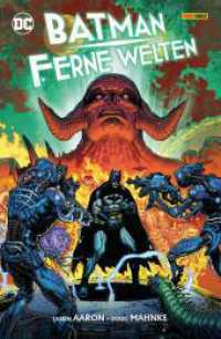 Batman: Ferne Welten （2025. 172 S. Durchgehend vierfarbig. 26.1 cm）