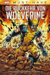Marvel Must-Have: Die Rückkehr von Wolverine (Marvel Must-Have) （2025. 156 S. Durchgehend vierfarbig. 26.8 cm）