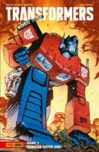 Transformers : Bd. 1: Roboter unter uns! （2025. 144 S. Durchgehend vierfarbig. 26 cm）