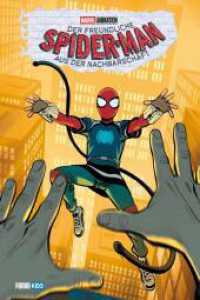 Der freundliche Spider-Man aus der Nachbarschaft : Bd. 2 （2025. 76 S. Durchgehend vierfarbig. 28.5 cm）