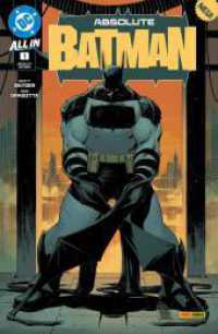 Absolute Batman : Bd. 1 （2025. 108 S. Durchgehend vierfarbig. 26 cm）