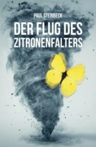 Der Flug des Zitronenfalters （2. Aufl. 2016. 520 S. 190 mm）