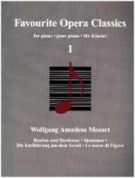 Favourite Opera Classics, f&uuml;r Klavier Bd.1 (Favourite Opera Classics .1) （1. Auflage. 2016. 88 S. Noten. 32,3 cm）