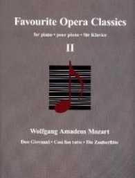 Favourite Opera Classics, f&uuml;r Klavier Bd.2 (Favourite Opera Classics .2) （1. Auflage. 2016. 96 S. Noten. 32,3 cm）
