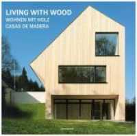 Living with Wood; Wohnen mit Holz / Casas de Madera