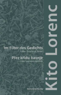Im Filter des Gedichts / Prez kridu basnje : Gespräche, Essays, Notate / Eseje, rozmolwy, nastawki （1. Aufl. 2013. 342 S. 19 cm）