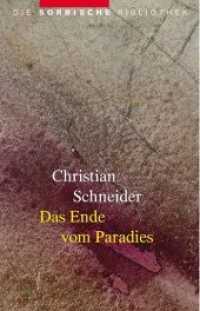 Das Ende vom Paradies : Roman (Die Sorbische Bibliothek) （2. Aufl. 2020. 616 S. 190 cm）