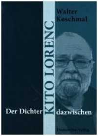 Der Dichter - Kito Lorenc - dazwischen （2018. 240 S. 23 cm）