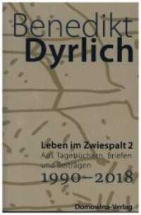 Leben im Zwiespalt Bd.2 : Aus Tagebüchern, Briefen und Beiträgen 1990-2018 （2019. 417 S. 190 cm）