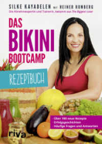 Das Bikini-Bootcamp - Rezeptbuch : Über 100 neue Rezepte - Erfolgsgeschichten - Häufige Fragen und Antworten （2016. 192 S. 240 mm）