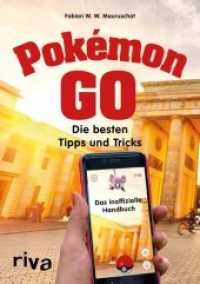 Pokémon GO : Die besten Tipps und Tricks - Das inoffizielle Handbuch （2016. 96 S. 211 mm）