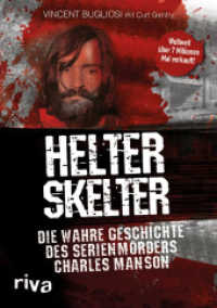 Helter Skelter : Die wahre Geschichte des Serienmörders Charles Manson （2017. 784 S. 215 mm）
