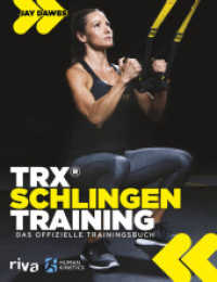TRX®-Schlingentraining : Das offizielle Trainingsbuch （2017. 224 S. 280 mm）