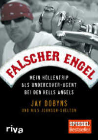 Falscher Engel : Mein Höllentrip als Undercover-Agent bei den Hells Angels （2017. 400 S. 210 mm）