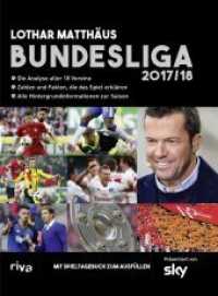 Bundesliga 2017/18 : Die Analyse aller 18 Vereine. Zahlen und Fakten, die das Spiel erklären. Alle Hintergrundinformationen zur Saison. Mit Spieltagebuch zum Ausfüllen （2017. 192 S. 280 mm）