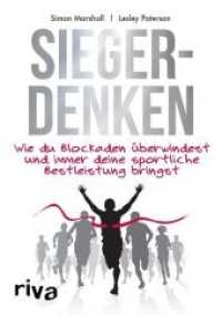 Siegerdenken : Wie du Blockaden überwindest und immer deine sportliche Bestleistung bringst （2018. 350 S. 240 mm）