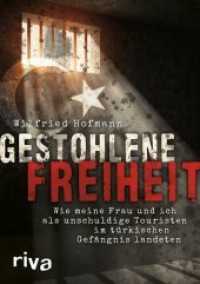 Gestohlene Freiheit : Wie meine Frau und ich als unschuldige Touristen im t&uuml;rkischen Gef&auml;ngnis landeten