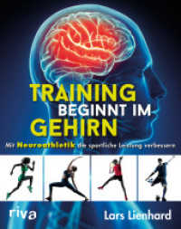 Training beginnt im Gehirn : Mit Neuroathletik die sportliche Leistung verbessern (Neuroathletik 1) （2019. 272 S. 240 mm）