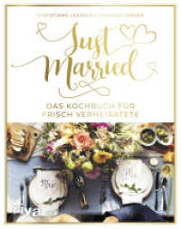 Just married - Das Kochbuch für frisch Verheiratete （2019. 176 S. 240 mm）