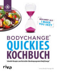 BodyChange&reg; Quickies Kochbuch : Schnelle Rezepte zum Bestseller-Abnehmprogramm BodyChange&reg; - I make you sexy （2020. 272 S. 240 mm）