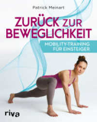 Zurück zur Beweglichkeit : Mobility-Training für Einsteiger （2020. 224 S. 240 mm）