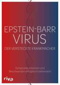 Epstein-Barr-Virus. Der versteckte Krankmacher : Symptome erkennen und Beschwerden erfolgreich behandeln （1. Auflage. 2026. 208 S. 210.00 mm）