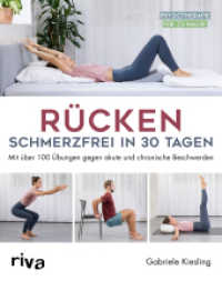 Rücken - schmerzfrei in 30 Tagen : Mit über 100 Übungen gegen akute und chronische Beschwerden (Physiotherapie für zu Hause 4) （2022. 208 S. 240 mm）