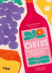 Cheers : Genussvoll durch das Jahr: die besten Weine für jeden Monat | Mit Rezepten und Weinwissen. Weinsorten auswählen, verkosten und pairen für Einsteiger und Weinliebhaber （2024. 288 S. 240 mm）