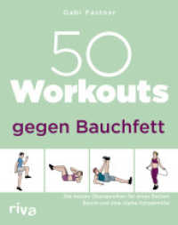 50 Workouts gegen Bauchfett : Die besten Übungsreihen für einen flachen Bauch und eine starke Körpermitte (50 Workouts 27) （2024. 144 S. 240 mm）