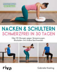 Nacken & Schultern - schmerzfrei in 30 Tagen : Über 90 Übungen gegen Verspannungen, Blockaden und andere Beschwerden (Physiotherapie für zu Hause 5) （2023. 208 S. 240 mm）