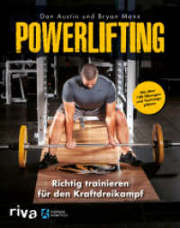 Powerlifting : Richtig trainieren für den Kraftdreikampf - mit über 100 Übungen und Trainingsplänen （2022. 240 S. 240 mm）