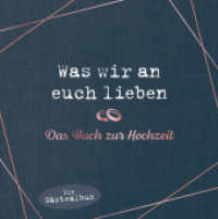Was wir an euch lieben - Das Hochzeitsgästebuch : Hochwertige Ausstattung. Ausfüllalbum für besondere Erinnerungen. Das perfekte Geschenk für Braut, Bräutigam, Brautpaar, Trauzeugen （2023. 128 S. 240 mm）