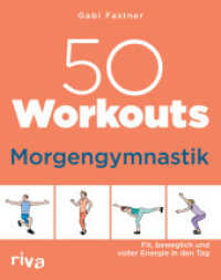 50 Workouts - Morgengymnastik : Fit, beweglich und voller Energie in den Tag (50 Workouts 21) （2023. 144 S. 240 mm）