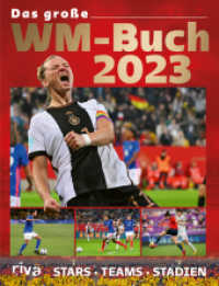 Das gro&szlig;e WM-Buch 2023 : Stars. Teams. Stadien. Das einzige Buch zur FIFA-Frauenfu&szlig;ball-Weltmeisterschaft in Australien und Neuseeland. Das perfekte Geschenk f&uuml;r alle Sportfans （2023. 112 S. 280 mm）