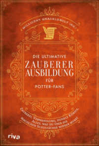 Die ultimative Zauberer-Ausbildung für Potter-Fans : Zauberei, Verwandlung, dunkle Künste. Alles, was du über die magischen Schulfächer wissen musst. Perfektes Geschenk für Potterheads （2023. 208 S. 215 mm）