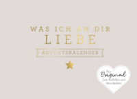 Was ich an dir liebe - Adventskalender : Das Original zum Ausfüllen und Verschenken.Geschenk/Geschenkidee für Partner_in, Lieblingsmensch, Freund_in zur Weihnachtszeit （2023. 64 S. 105 x 150 mm）