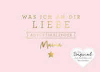 Was ich an dir liebe, Mama - Adventskalender : Das Original zum Ausfüllen und Verschenken.Geschenk/Geschenkidee für Frauen, Mutter zur Weihnachtszeit （2023. 64 S. 105 x 150 mm）