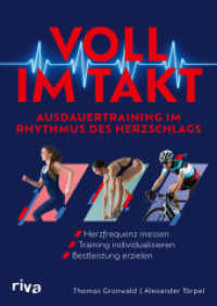 Voll im Takt - Ausdauertraining im Rhythmus des Herzschlags : Herzfrequenz messen, Training individualisieren, Bestleistung erzielen （2024. 224 S. 240 mm）