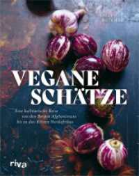 Vegane Schätze : Eine faszinierende Reise durch den mittleren Osten. Über 90 authentische Rezepte: Hummus, Falafel, Börek, Biryani, Tajine. Ohne tierische Produkte （2023. 192 S. 240 mm）