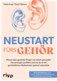 Neustart fürs Gehör : Warum dein gesamter Körper von einem gesunden Hörvermögen profitiert und wie du es mit ganzheitlichen Maßnahmen optimal unterstützt (Neustart 6) （2024. 208 S. 240 mm）
