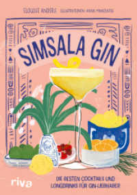 Simsala Gin : Die besten Cocktails und Longdrinks für Gin-Liebhaber | 70 Rezepte zum Selbermixen und Genießen. Von Negroni, Martini und Gin Tonic bis zu Infusions und erfrischenden Shortdrinks （2024. 160 S. 210 mm）