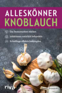 Alleskönner Knoblauch : Das Immunsystem stärken, Infektionen natürlich behandeln, Schädlinge effektiv bekämpfen (Alleskönner 11) （2024. 160 S. 187 mm）