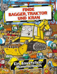 Finde Bagger, Traktor und Kran : Ein Baustellen-Wimmelbuch | Suchbuch/Mitmachbuch mit Wimmelbildern für Kinder ab 5. Geschenk für Jungen, Mädchen zu Weihnachten, Geburtstag, Ostern （2025. 48 S. 280 mm）