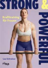 Strong & Powerful - Krafttraining für Frauen : Der ultimative Guide für einen muskulösen, starken und definierten Körper | Übungen und Trainingspläne für optimalen Muskelaufbau （1. Auflage. 2025. 224 S. 240.00 mm）