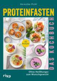 Proteinfasten - Das Kochbuch : Effektiv Fett verlieren, nachhaltig abnehmen ohne Verzicht mit eiweißreichen Gerichten und Shakes （1. Auflage. 2025. 144 S. 240.00 mm）